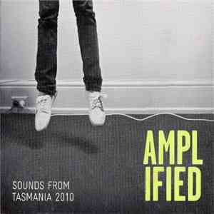 Various - Amplified: Sounds From Tasmania 2010