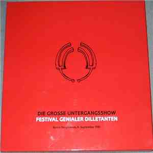 Various - Die Grosse Untergangsshow - Festival Genialer Dilletanten - Berlin Tempodrom, 4. September 1981