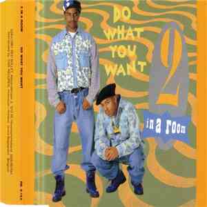 2 In A Room - Do What You Want