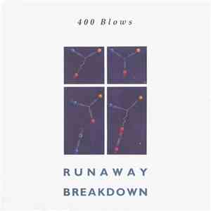 400 Blows - Runaway / Breakdown