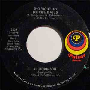 Al Robinson - Sho 'Bout To Drive Me Wild / Empty Talk