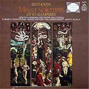 Beethoven - Otto Klemperer, New Philharmonia Orchestra And Chorus - Elisabeth Søderstrøm, Marga Höffgen, Waldemar Kmentt, Martti Talvela - Missa Solemnis