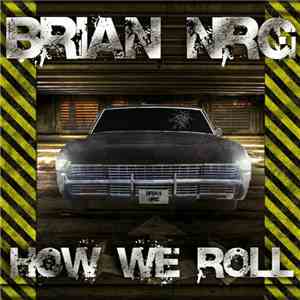 Brian NRG - How We Roll