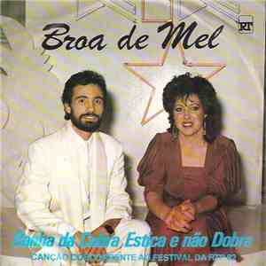 Broa De Mel - Banha Da Cobra Estica E Não Dobra