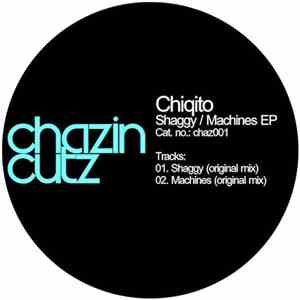 Chiqito - Shaggy / Machines EP