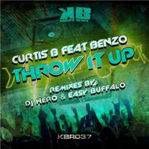 Curtis B  Feat Benzo  - Throw It Up