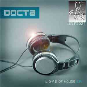 Docta - Love Of House E.P.