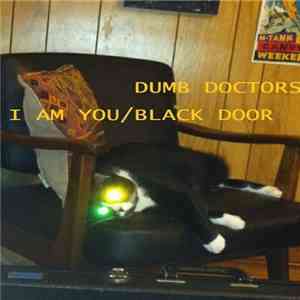 Dumb Doctors - I Am You / Black Door