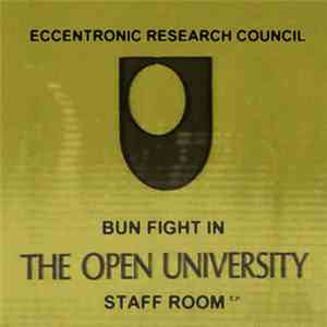 Eccentronic Research Council - Bun Fight In The Open University Staff Room EP