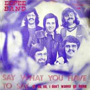 Eepee Band - Say What You Have To Say