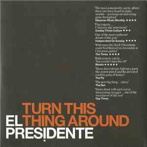 El Pres!dente - Turn This Thing Around