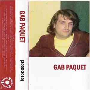 Gab Paquet - 2003-2010