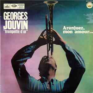 Georges Jouvin, Sa Trompette D'Or Et Son Orchestre - Aranjuez Mon Amour