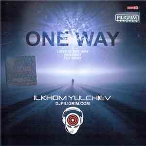 Ilkhom Yulchiev - One Way