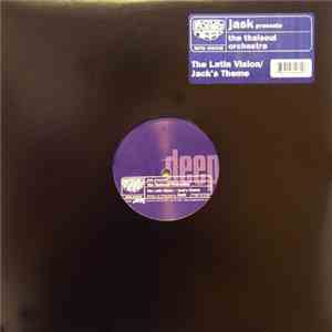 Jask Presents The Thaisoul Orchestra - The Latin Vision / Jack's Theme