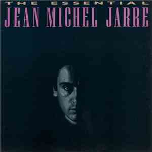 Jean-Michel Jarre - The Essential Jean-Michel Jarre