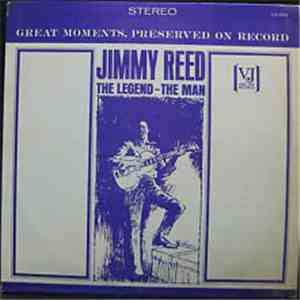 Jimmy Reed - The Legend - The Man