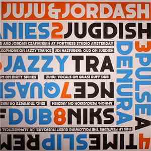 Juju & Jordash - Juju & Jordash