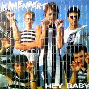 Kamenbert - Hey Baby