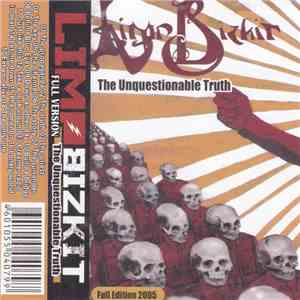 Limp Bizkit - The Unquestionable Truth (Full Version)