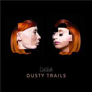 Lucius - Dusty Trails