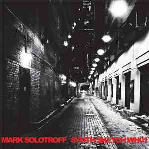 Mark Solotroff - Synth Sketch WH01