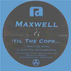 Maxwell - 'Til The Cops...