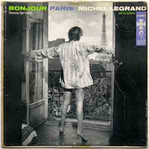 Michel Legrand And His Orchestra - Bonjour Paris