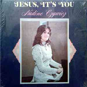 Nadine Czywicz - Jesus, It's You