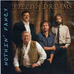 Nothin' Fancy - Field Of Dreams