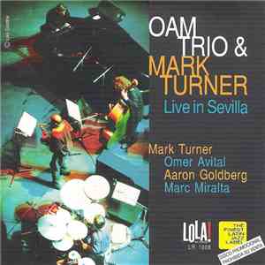 Oam Trio & Mark Turner  - Live In Sevilla