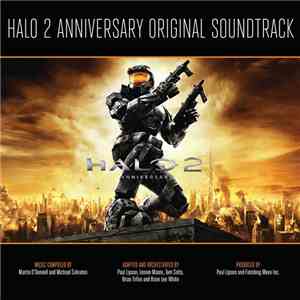 Paul Lipson , Tom Salta, Lennie Moore, Brian Trifon, Brian Lee White - Halo 2 Anniversary Original Soundtrack