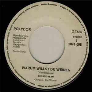 Renate Kern - Warum Willst Du Weinen / Good Bye My Love