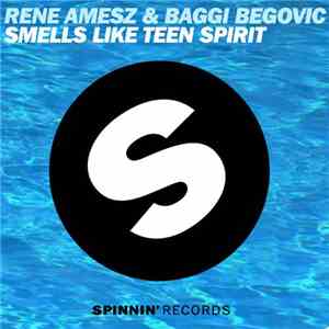 Rene Amesz & Baggi Begovic - Smells Like Teen Spirit