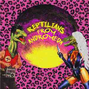 Reptilians From Andromeda - Reptilians From Andromeda
