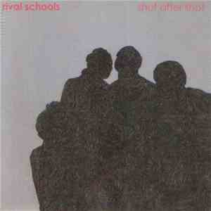 Rival Schools - Shot After Shot