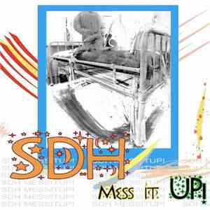 SDH  - Mess It Up!