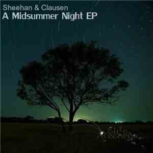 Sheehan & Clausen - A Midsummer Night EP
