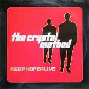The Crystal Method - Keep Hope Alive