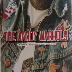 The Dandy Warhols - Thirteen Tales From Urban Bohemia