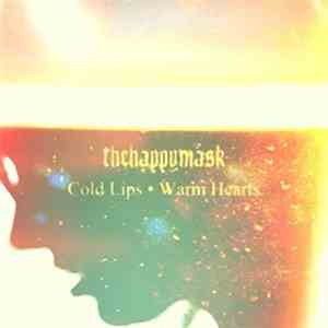 Thehappymask - Cold Lips | Warm Hearts