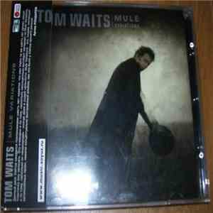 Tom Waits - Mule Variations