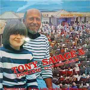 Tony Savage & Dominic - Play The Organ - Live At The Lido