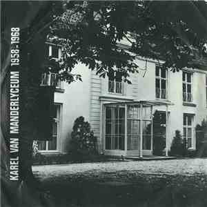 Various - Karel van Mander Lyceum 1958-1968 - En Datteme Mensen Zijn Dat Willen We Weten!