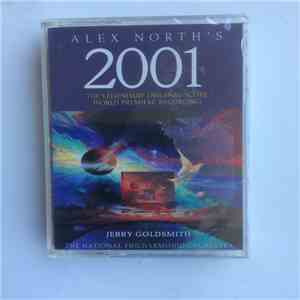 Alex North, Jerry Goldsmith / The National Philharmonic Orchestra - Alex North's 2001 (The Legendary Original Score · World Premiere Recording)