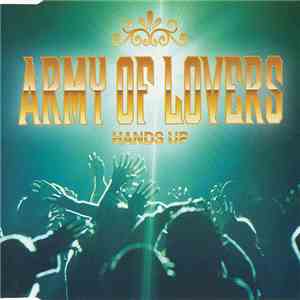 Army Of Lovers - Hands Up