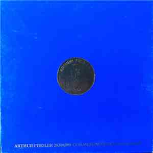 Arthur Fiedler - 20,000,000 COMMEMORATIVE COLLECTION - The Boston Pops Orchestra, Conducted By Arthur Fiedler