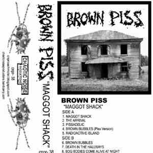 Brown Piss - Maggot Shack