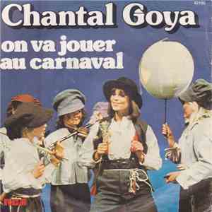 Chantal Goya - On Va Jouer Au Carnaval / L'Argent Ne Fait Pas Le Bonheur