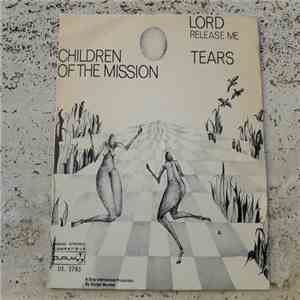 Children Of The Mission - Lord Release Me